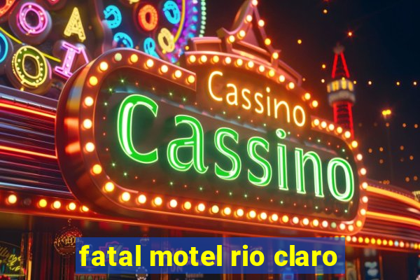 fatal motel rio claro